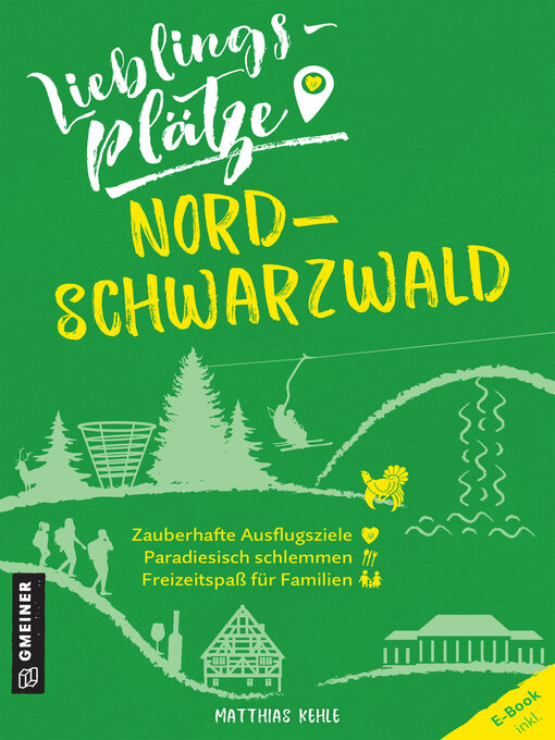 Title details for Lieblingsplätze Nordschwarzwald by Matthias Kehle - Available